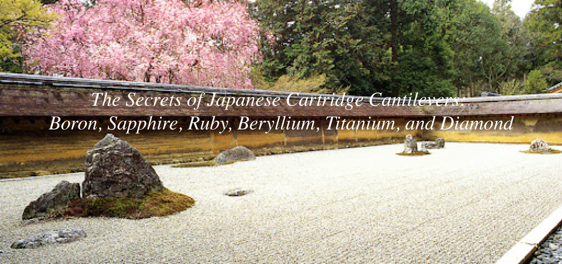 The Secrets of Japanese Cartridge Cantilevers: Boron, Sapphire, Ruby, Beryllium, Titanium, and Diamond